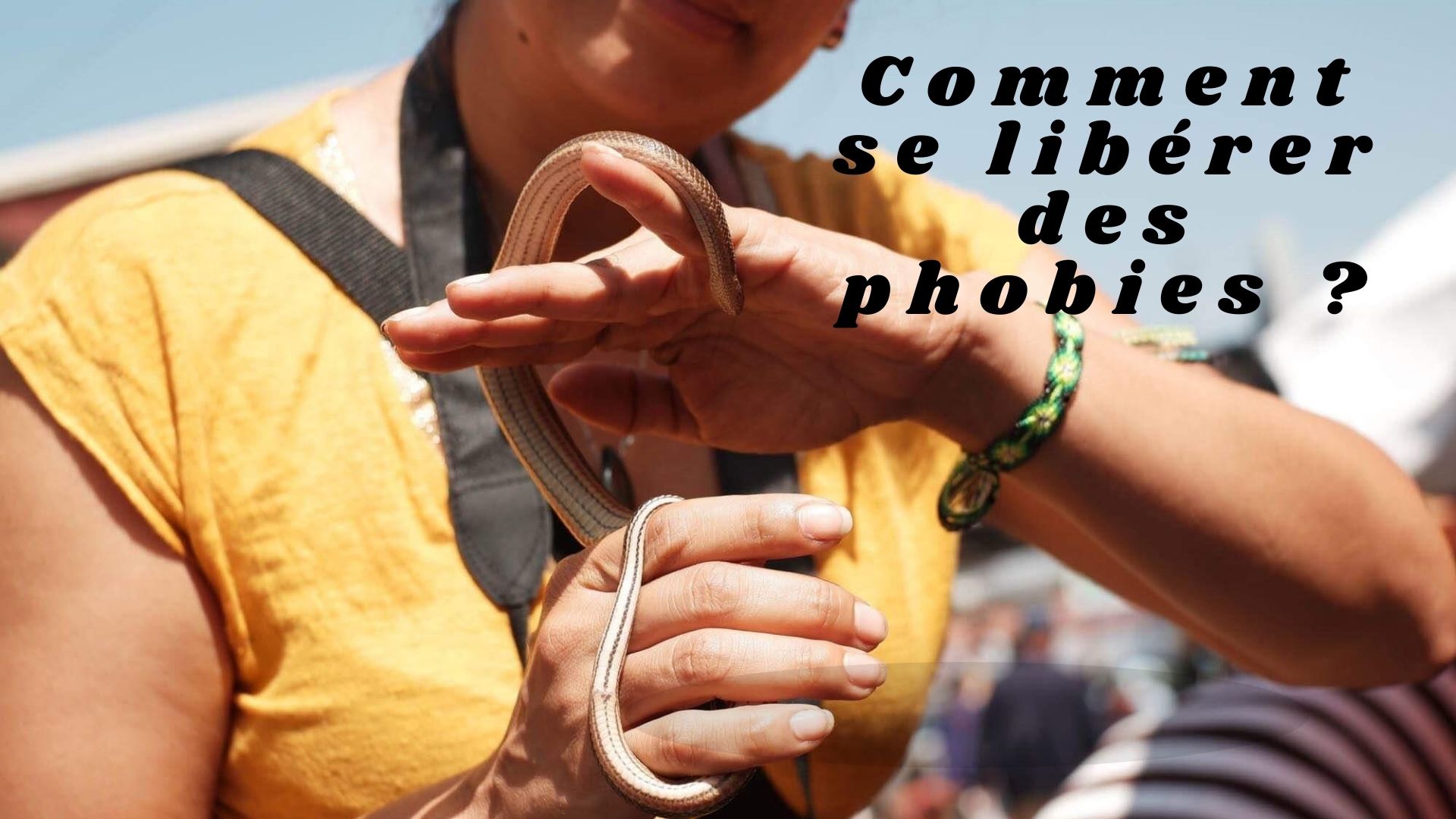 comment vaincre sa phobie