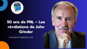 50 ans de la pnl john grinder